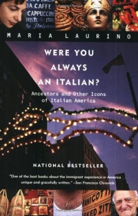 Were You Always an Italian?: Ancestors and Other Icons of Italian America