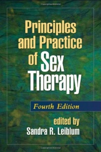 Principles and Practice of Sex Therapy, Fourth Edition (Principles & Practice of Sex Therapy)