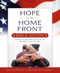 Hope for the Home Front Bible Study: Winning the Emotional and Spiritual Battles of a Military Wife