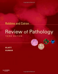 Robbins and Cotran Review of Pathology, 3rd Edition