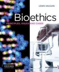 Bioethics: Principles, Issues, and Cases