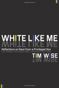 White Like Me: Reflections on Race from a Privileged Son