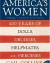 America's Women: 400 Years of Dolls, Drudges, Helpmates, and Heroines (P.S.)