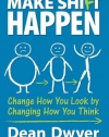 Make Shift Happen: Change How You Look by Changing How You Think