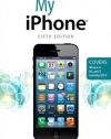 My iPhone (Covers iPhone 4, 4S and 5 running iOS 6) (6th Edition)