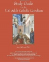 Study Guide for the U.S. Adult Catholic Catechism