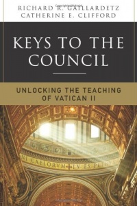 Keys to the Council: Unlocking the Teaching of Vatican II