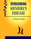 Overcoming Meniere's Disease: A Practical Guide