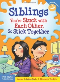 Siblings: You're Stuck with Each Other, So Stick Together (Laugh & Learn)