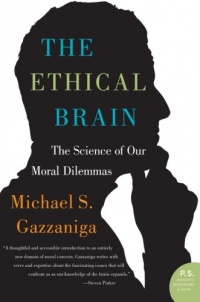 The Ethical Brain: The Science of Our Moral Dilemmas (P.S.)