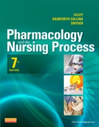 Pharmacology and the Nursing Process, 7e (Lilley, Pharmacology and the Nursing Process)