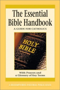 The Essential Bible Handbook: A Guide for Catholics (Redemptorist Pastoral Publication) (Essential (Liguori))