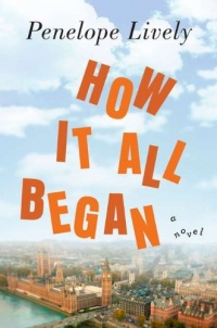 How It All Began: A Novel