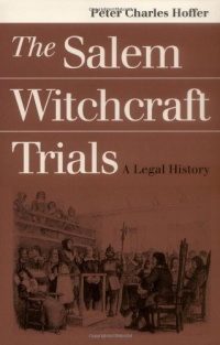 The Salem Witchcraft Trials: A Legal History