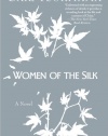 Women of the Silk: A Novel