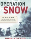 Operation Snow: How a Soviet Mole in FDR's White House Triggered Pearl Harbor