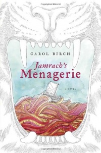 Jamrach's Menagerie: A Novel