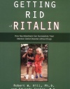 Getting Rid of Ritalin: How Neurofeedback Can Successfully Treat Attention Deficit Disorder Without Drugs