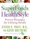 SuperFoods HealthStyle: Proven Strategies for Lifelong Health