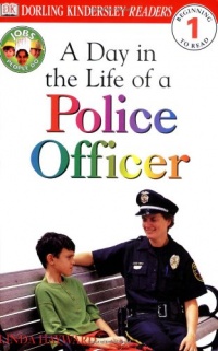 A Day in a Life of a Police Officer (Level 1: Beginning to Read)