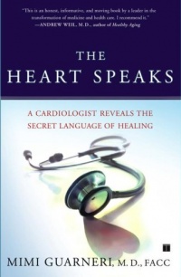 The Heart Speaks: A Cardiologist Reveals the Secret Language of Healing