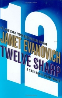 Twelve Sharp (Stephanie Plum, No. 12) (Stephanie Plum Novels)