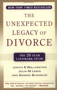 The Unexpected Legacy of Divorce: A 25 Year Landmark Study