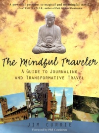 The Mindful Traveler: A Guide to Journaling and Transformative Travel