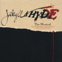 Jekyll & Hyde - The Musical (1997 Original Broadway Cast)