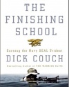 The Finishing School: Earning the Navy SEAL Trident