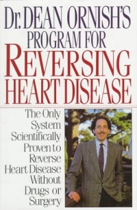 Dr. Dean Ornish's Program for Reversing Heart Disease