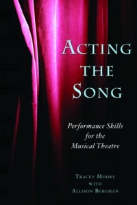 Acting the Song: Performance Skills for the Musical Theatre