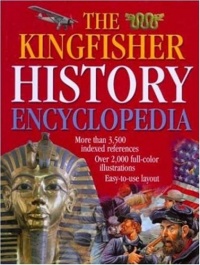 The Kingfisher History Encyclopedia (Kingfisher Family of Encyclopedias)