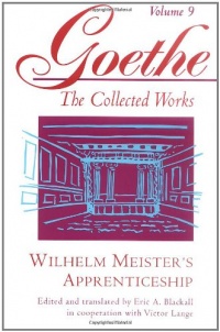 Wilhelm Meister's Apprenticeship: Johann Wolfgang von Goethe (Goethe: The Collected Works, Vol. 9)