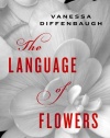 The Language of Flowers: A Novel