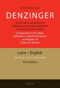 Enchiridion Symbolorum: A Compendium of Creeds, Definitions, and Declarations of the Catholic Church (Latin Edition)