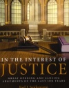 In the Interest of Justice: Great Opening and Closing Arguments of the Last 100 Years