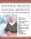 Natural Health, Natural Medicine: The Complete Guide to Wellness and Self-Care for Optimum Health