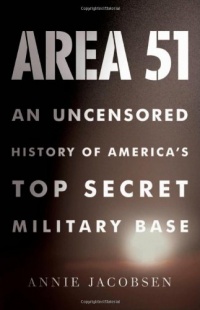 Area 51: An Uncensored History of America's Top Secret Military Base