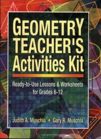 Geometry Teacher's Activities Kit: Ready-to-Use Lessons & Worksheets for Grades 6-12