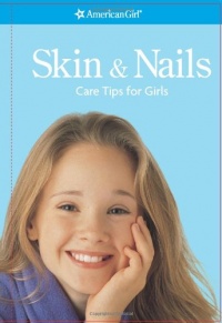 Skin and Nails: Care Tips for Girls (American Girl)