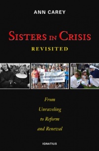 Sisters in Crisis Revisited: From Unraveling to Reform and Renewal