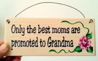 Gift for Mom...Only The Best Moms...Are Promoted to Grandma