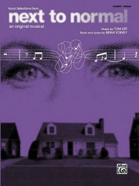 Next To Normal Vocal Selections An Original Musical Piano/Vocal