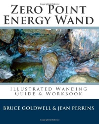 Zero Point Energy Wand: Illustrated Wanding Guide & Workbook