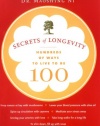 Secrets of Longevity: Hundreds of Ways to Live to Be 100