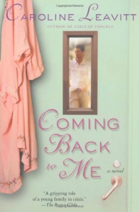 Coming Back to Me: A Novel