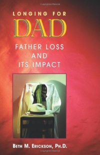 Longing for Dad: Father Loss and Its Impact