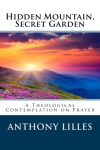 Hidden Mountain, Secret Garden: A Theological Contemplation on Prayer