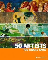 50 Artists You Should Know (50 You Should Know)